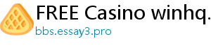 FREE Casino winhq.ph casino